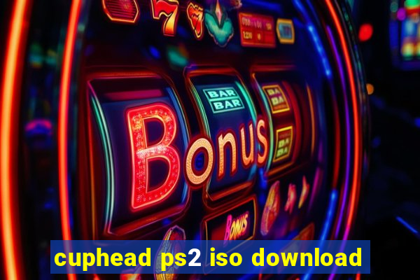 cuphead ps2 iso download